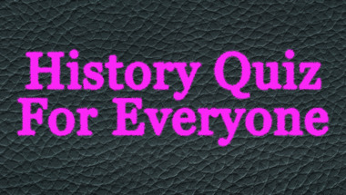 History Quiz For Everyone