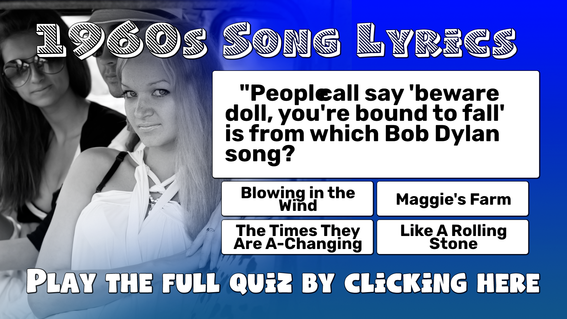 A quiz about the songs lyrics of the 1960s