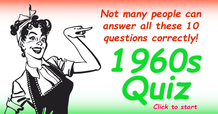 1960s Quiz For Experts Or People Who Lived Back Then