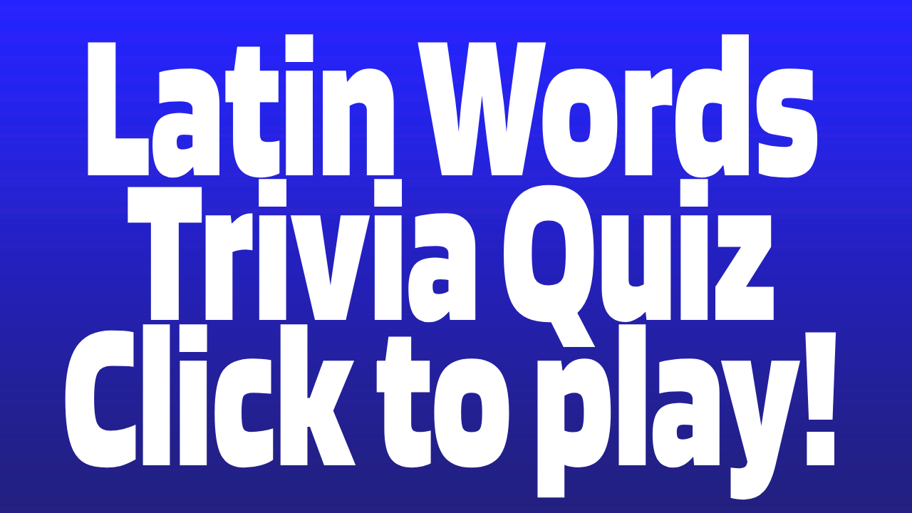 Do you know these latin words?
