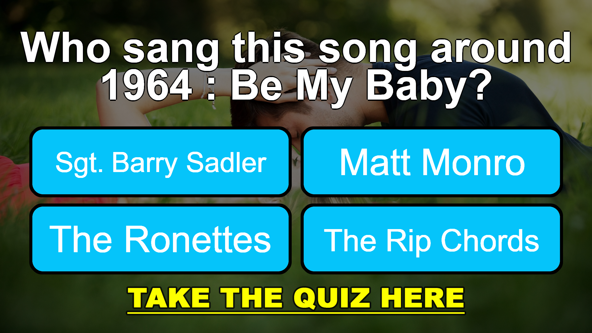 Who sang this song around 1964 "Be My Baby"?